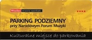 Parking Podziemny przy Narodowym Forum Muzyki